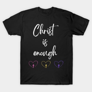 Christ is Enough V22 T-Shirt